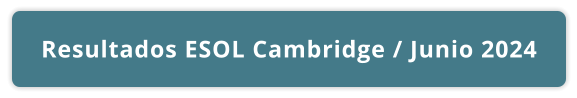 Resultados ESOL Cambridge / Junio 2024